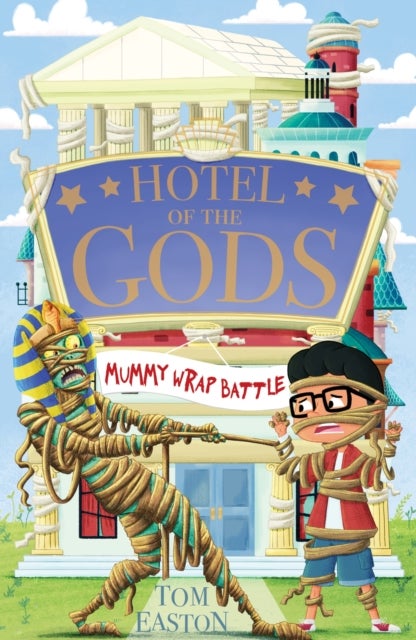 Hotel of the Gods: Mummy Wrap Battle - Book 4