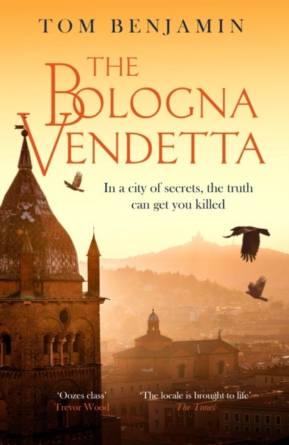 The Bologna Vendetta - A breathtakingly gripping Italian crime thriller