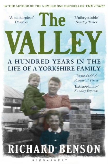 The Valley - A Hundred Years in the Life of a Yorkshire Family