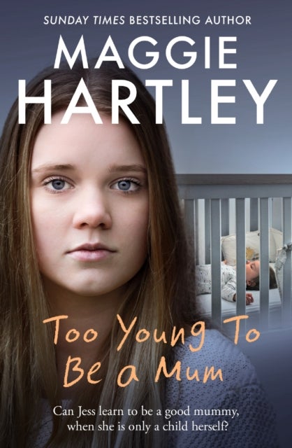 Too Young to be a Mum - Can Jess learn to be a good mummy, when she is only a child herself?