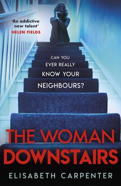 The Woman Downstairs - The psychological suspense thriller that will have you gripped