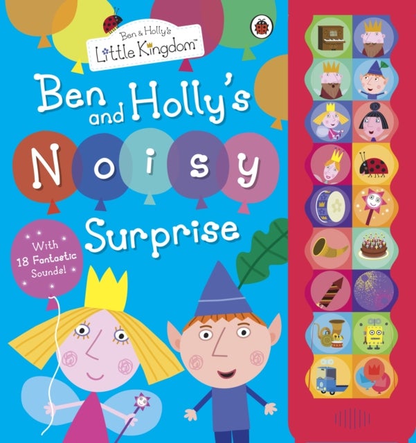 Ben and Holly''s Little Kingdom: Ben and Holly''s Noisy Surprise