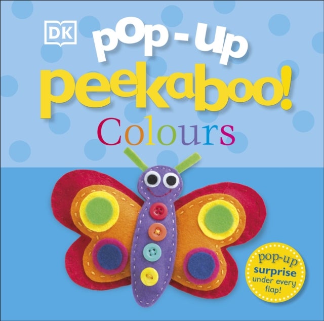 Pop-Up Peekaboo! Colours - A Bright & Colourful Surprise Under Every Flap!