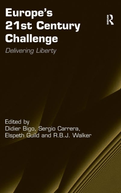 Europe's 21st Century Challenge - Delivering Liberty