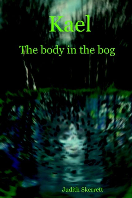 Kael - The Body in the Bog