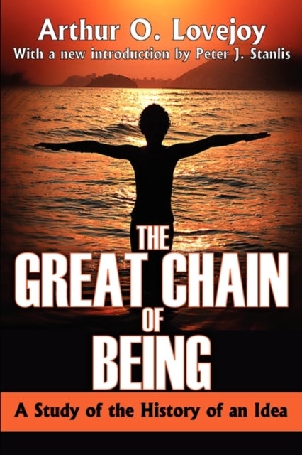 The Great Chain of Being - A Study of the History of an Idea