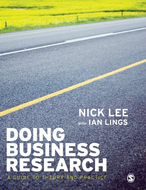 Doing Business Research - A Guide to Theory and Practice