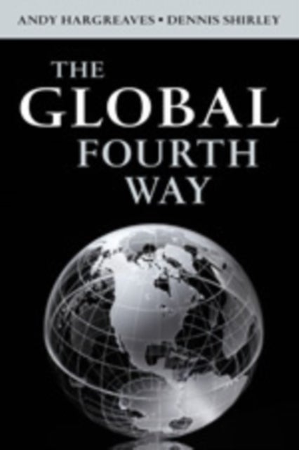 The Global Fourth Way - The Quest for Educational Excellence