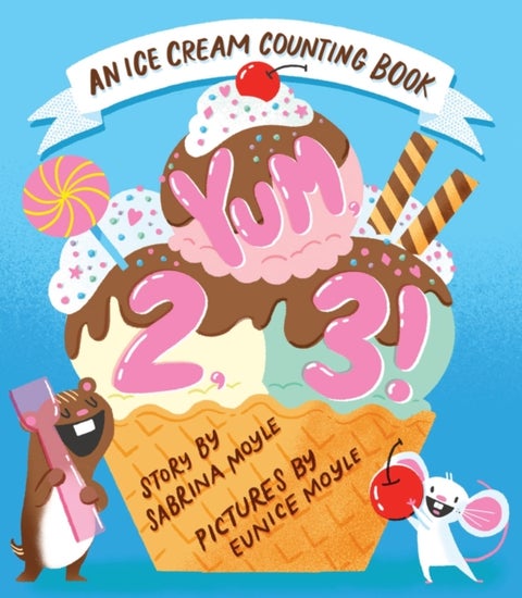Yum, 2, 3! (A Hello!Lucky Know & Grow Book) - An Ice Cream Counting Book (A Board Book)
