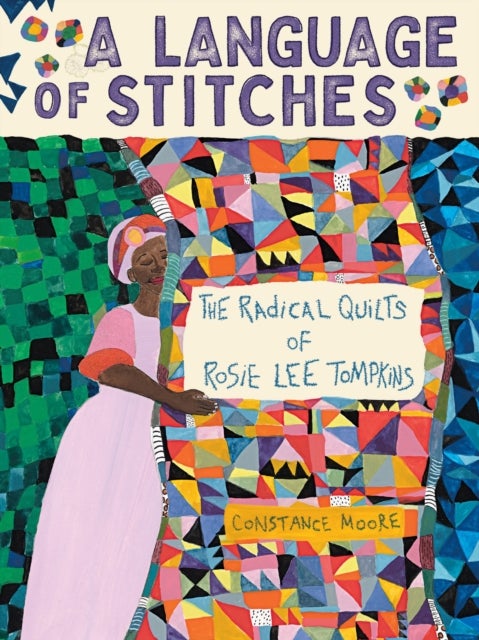 Language of Stitches - The Radical Quilts of Rosie Lee Tompkins