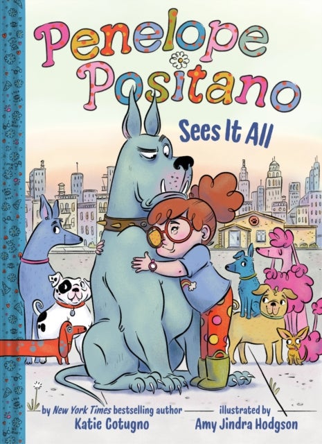 Penelope Positano Sees It All - A Chapter Book