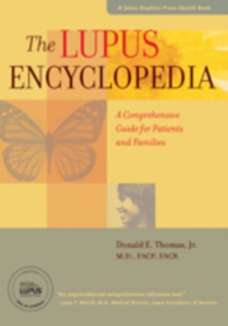The Lupus Encyclopedia – A Comprehensive Guide for Patients and Families - A Comprehensive Guide for Patients and Families