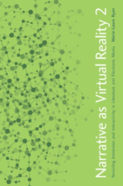 Narrative as Virtual Reality 2 - Revisiting Immersion and Interactivity in Literature and Electronic Media