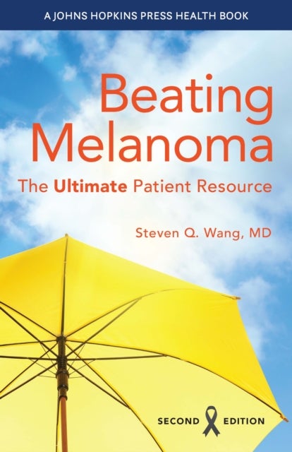 Beating Melanoma - The Ultimate Patient Resource