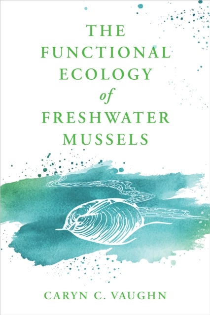 Functional Ecology of Freshwater Mussels