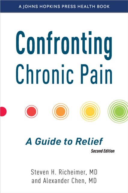 Confronting Chronic Pain - A Guide to Relief