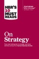 HBR's 10 Must Reads on Strategy (including featured article "What Is Strategy?" by Michael E. Porter