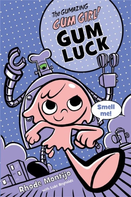 Gumazing Gum Girl!, The (book 2) - Book 2 Gum Luck