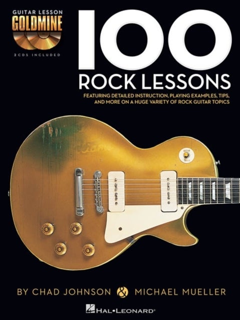 100 Rock Lessons - Guitar Lesson Goldmine Series