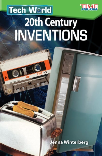 Tech World - 20th Century Inventions