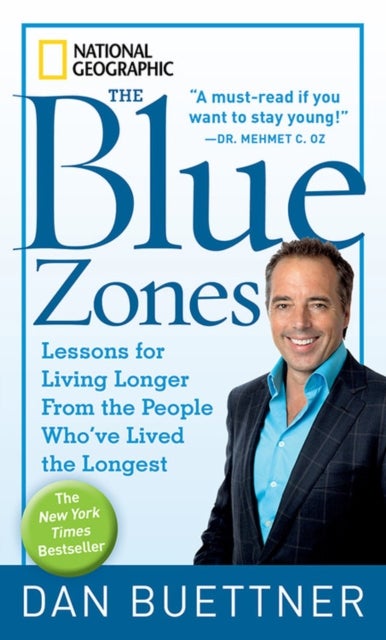 The Blue Zones - Lessons for Living Longer from the People Who'Ve Lived the Longest