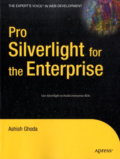 Pro Silverlight for the Enterprise