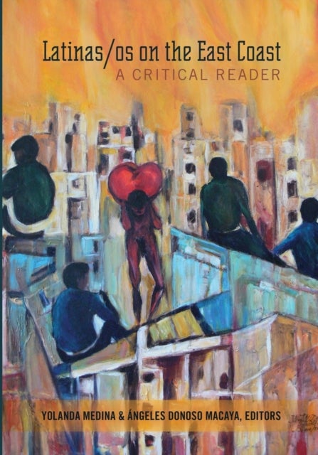 Latinas/os on the East Coast - A Critical Reader