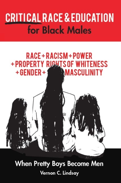 Critical Race and Education for Black Males - When Pretty Boys Become Men
