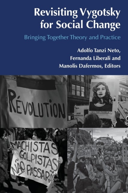 Revisiting Vygotsky for Social Change - Bringing Together Theory and Practice