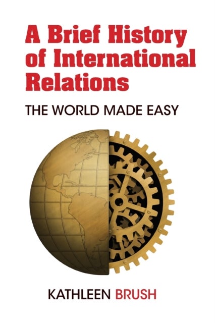 A Brief History of International Relations - The World Made Easy