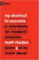 No Shortcut to Success – A Manifesto for Modern Missions