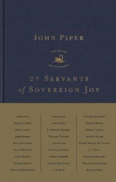 27 Servants of Sovereign Joy – Faithful, Flawed, and Fruitful - Faithful, Flawed, and Fruitful