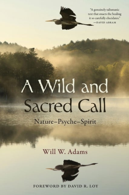 A Wild and Sacred Call - Nature–Psyche–Spirit