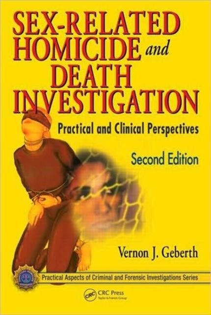 Sex-Related Homicide and Death Investigation - Practical and Clinical Perspectives, Second Edition