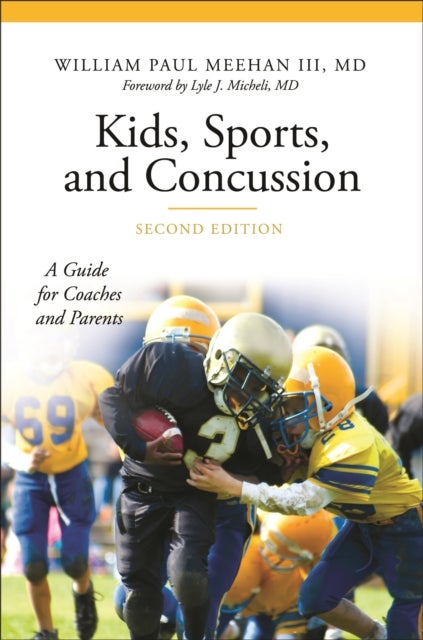 Kids, Sports, and Concussion - A Guide for Coaches and Parents