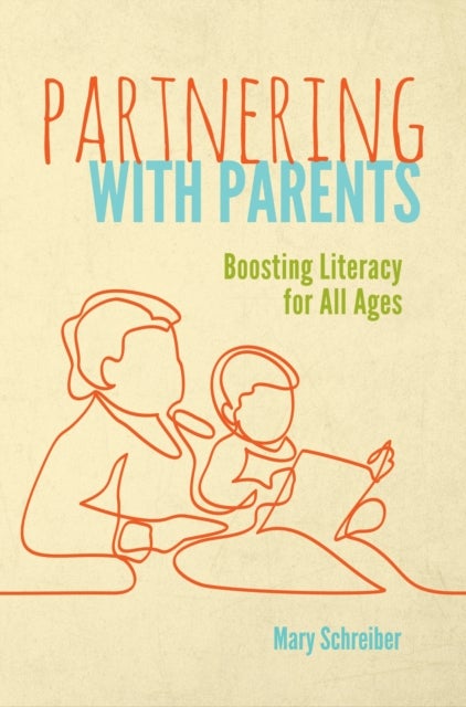 Partnering with Parents - Boosting Literacy for All Ages