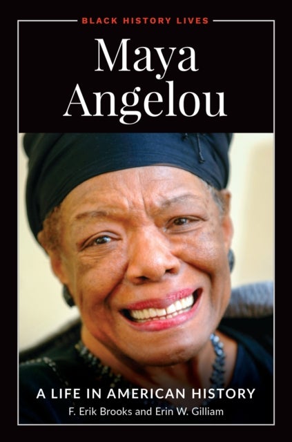 Maya Angelou - A Life in American History