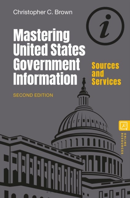 Mastering United States Government Information - Sources and Services