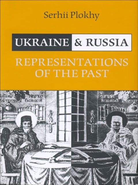 Ukraine and Russia - Representations of the Past