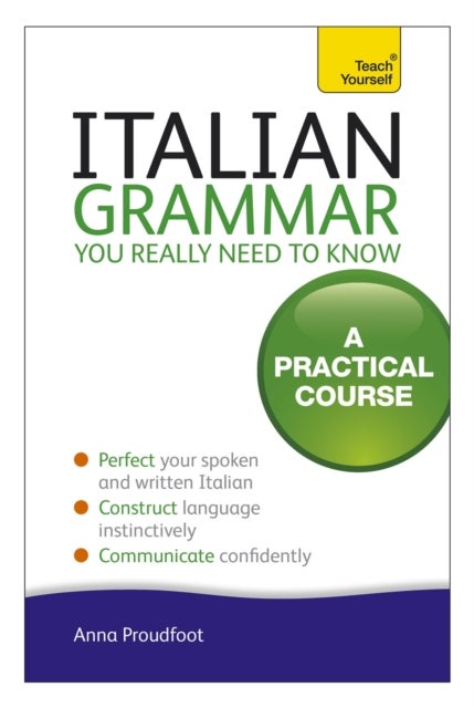Italian Grammar You Really Need To Know - A Practical Course