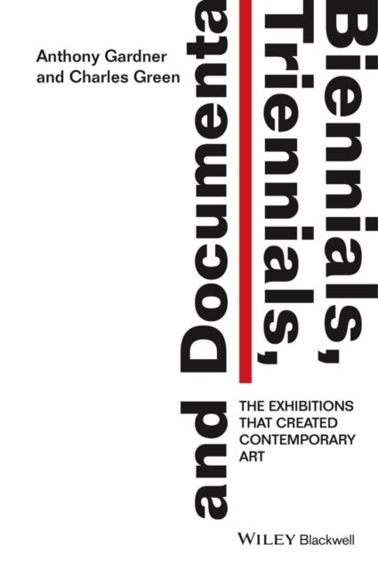 Biennials, Triennials, and Documenta - The Exhibitions that Created Contemporary Art