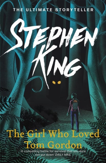 The Girl Who Loved Tom Gordon - Thrilling suspense from the No. 1 bestseller