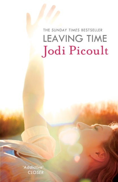 Leaving Time - the impossible-to-forget story with a twist you won't see coming by the number one bestselling author of A Spark of Light