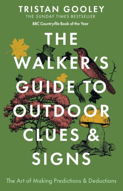 The Walker's Guide to Outdoor Clues and Signs - The bestselling classic that transforms how you see the world around you - a must-read this summer for all nature lovers