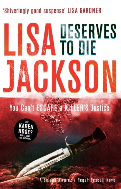 Deserves to Die - An utterly addictive crime thriller with a twist you won't see coming from New York Times bestselling author