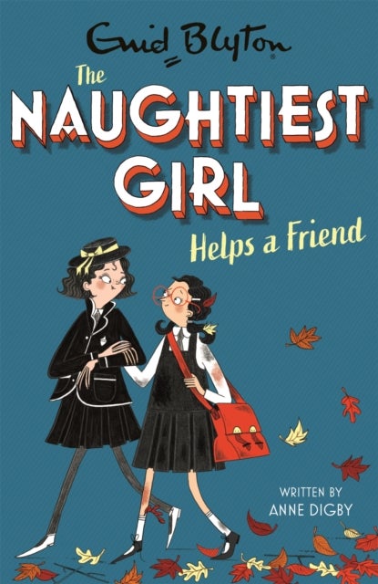 Naughtiest Girl Helps A Friend - Book 6