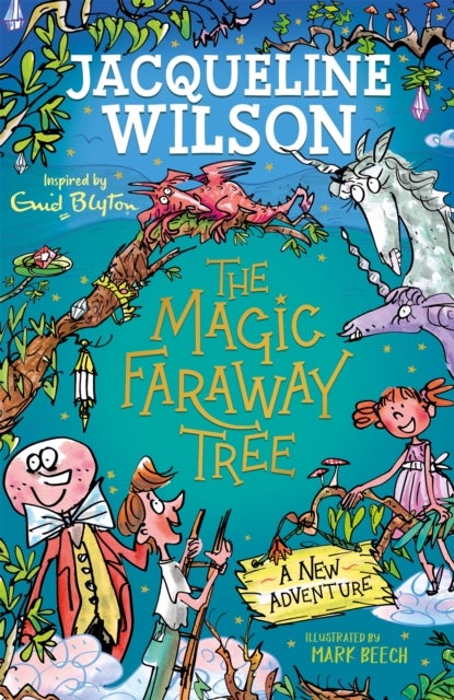 The Magic Faraway Tree: A New Adventure - An exciting magical story inspired by The Magic Faraway Tree - now a major movie!