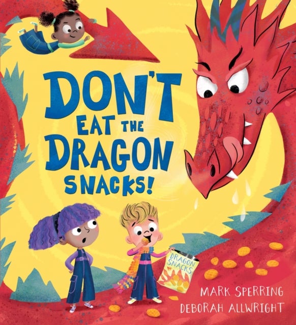 Don''t Eat the Dragon Snacks!