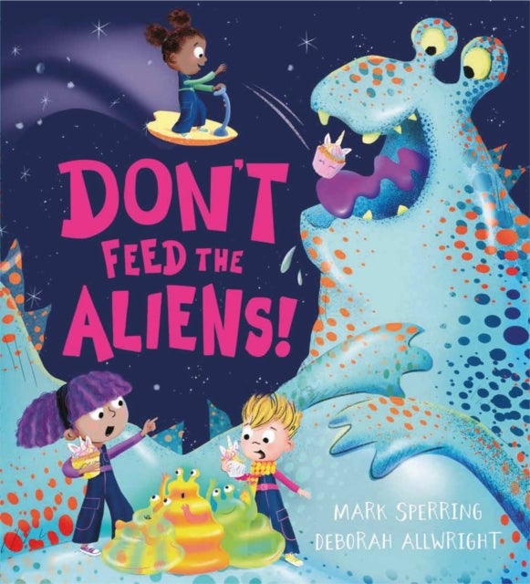 Don''t Feed the Aliens!