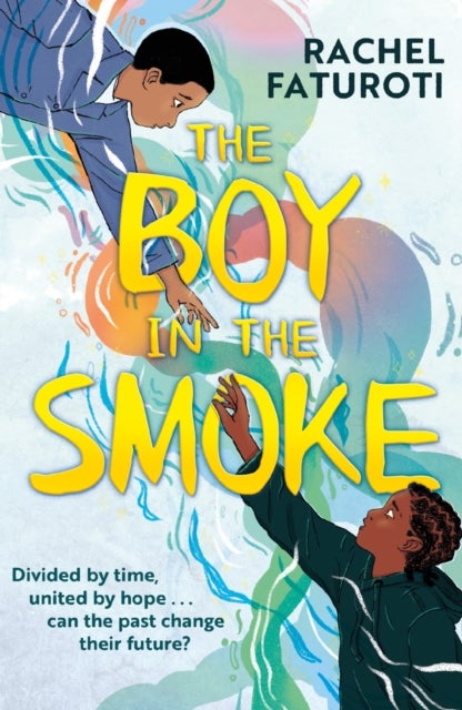 The Boy in the Smoke - an extraordinary historical timeslip adventure